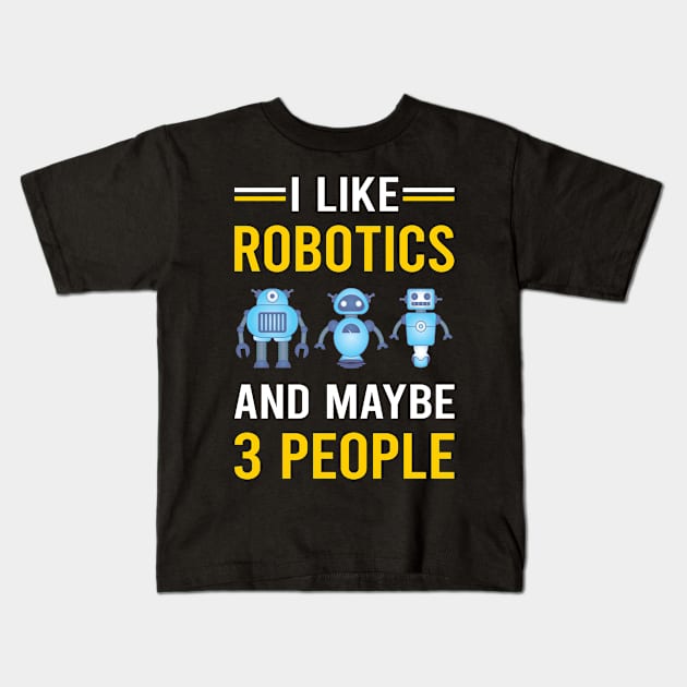 3 People Robotics Robot Robots Kids T-Shirt by Bourguignon Aror